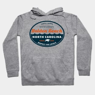 Holden Beach NC Turtle Patrol Respect the Locals Hoodie